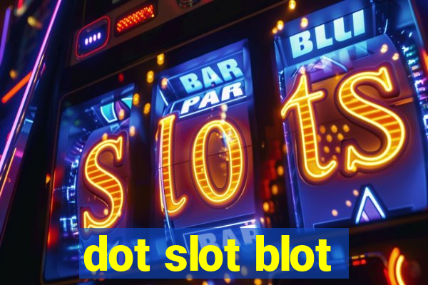 dot slot blot