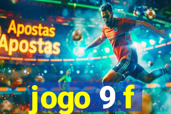 jogo 9 f