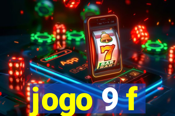 jogo 9 f