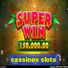 cassinos slots