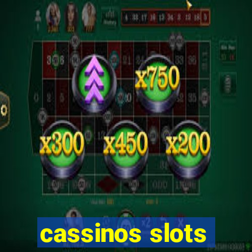 cassinos slots