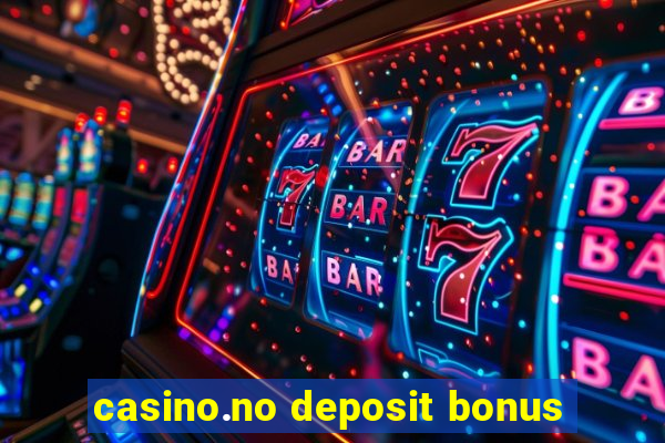 casino.no deposit bonus