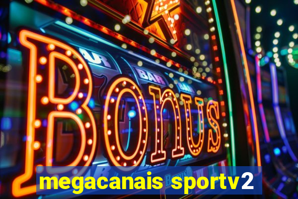 megacanais sportv2