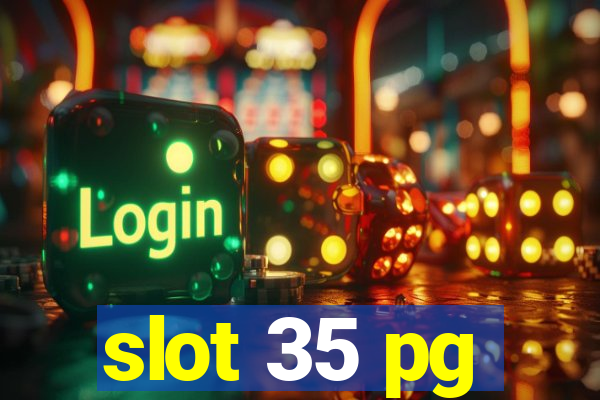 slot 35 pg