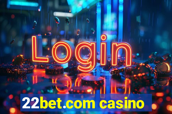 22bet.com casino