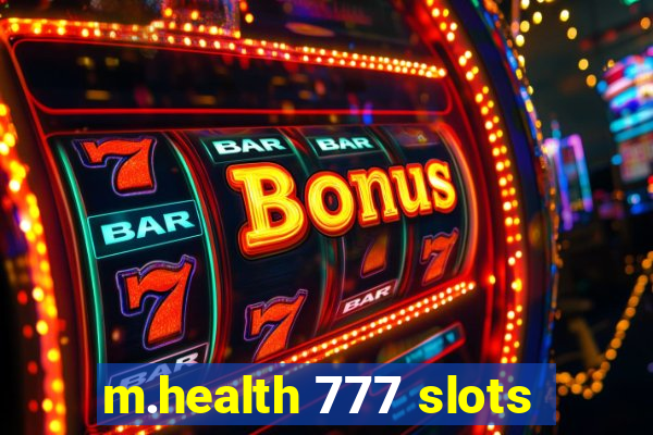 m.health 777 slots