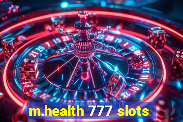 m.health 777 slots