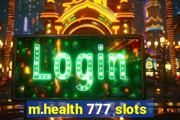 m.health 777 slots