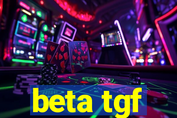 beta tgf