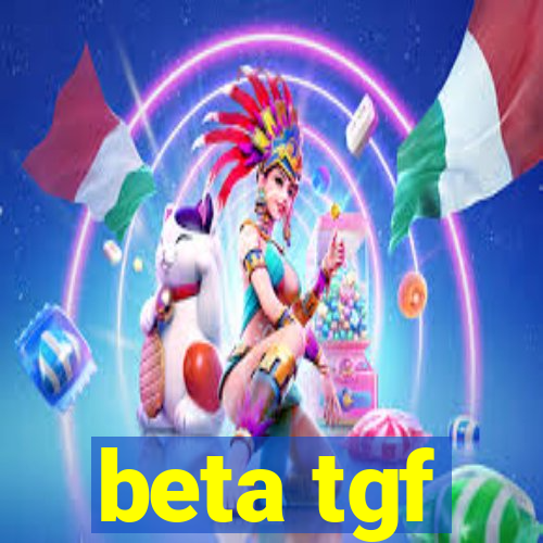 beta tgf