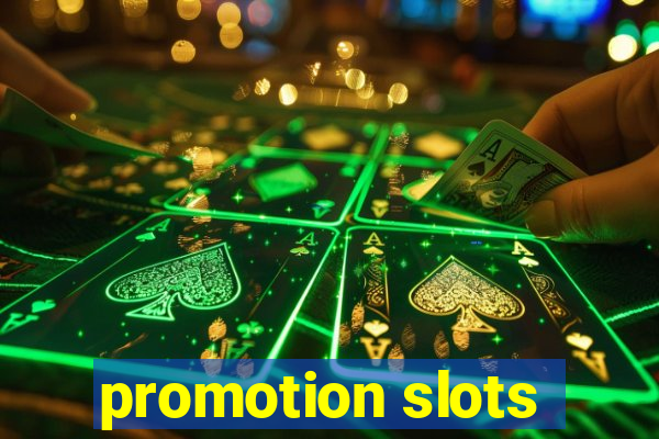 promotion slots