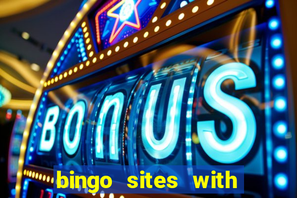 bingo sites with free money no deposit