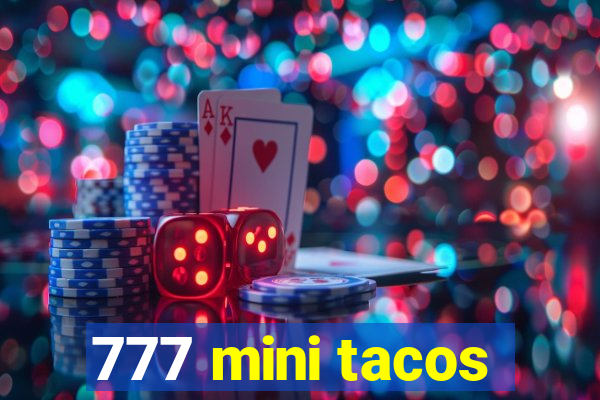 777 mini tacos