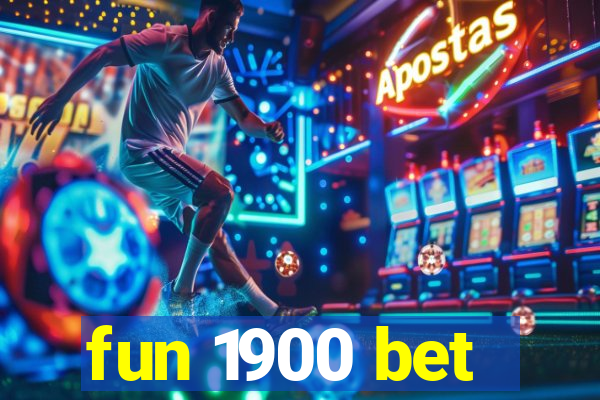 fun 1900 bet