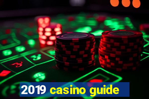 2019 casino guide