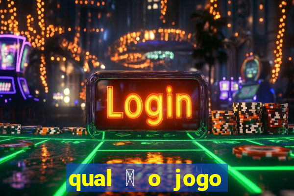 qual 茅 o jogo do tigre que ganha dinheiro