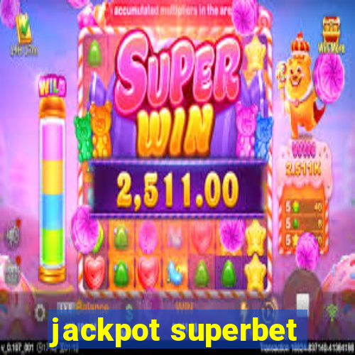 jackpot superbet