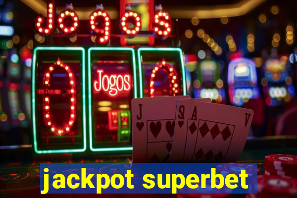 jackpot superbet