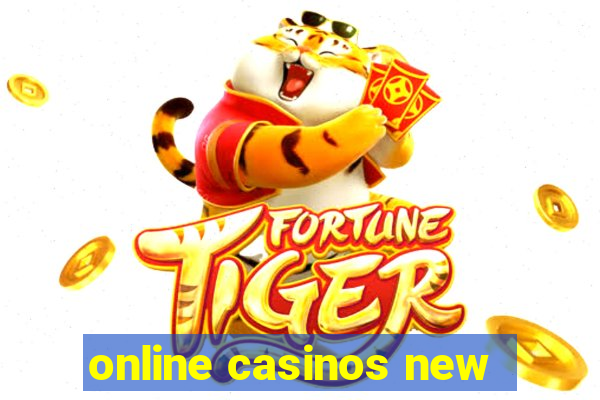 online casinos new