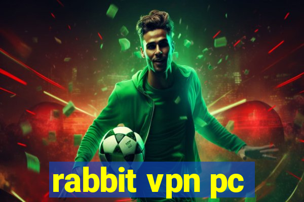 rabbit vpn pc