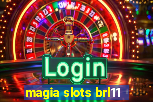 magia slots brl11