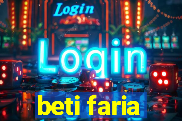 beti faria