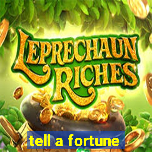 tell a fortune