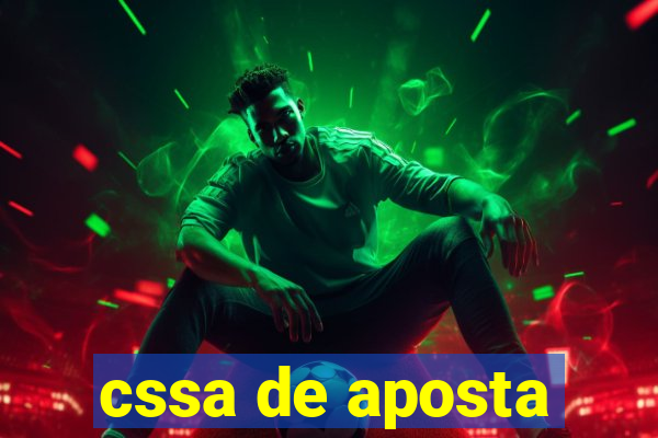 cssa de aposta