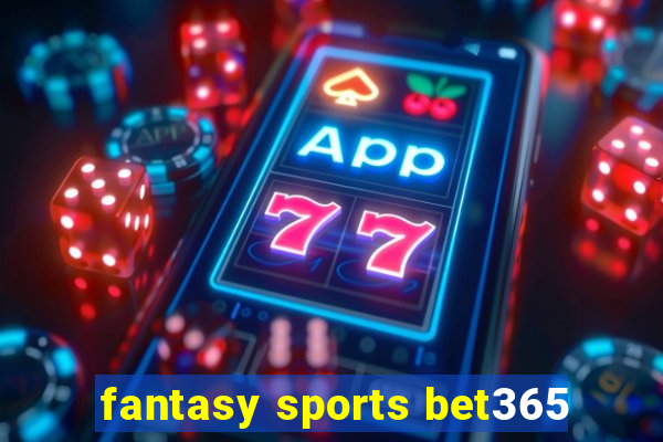 fantasy sports bet365