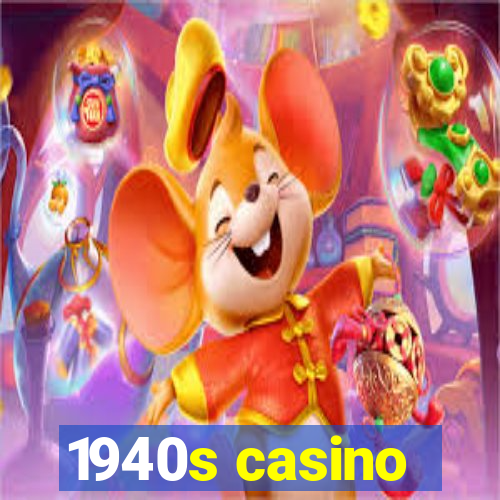 1940s casino