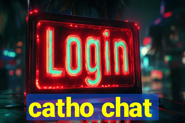 catho chat