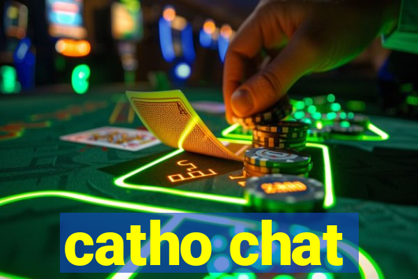 catho chat