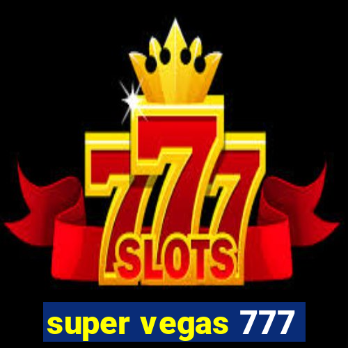 super vegas 777