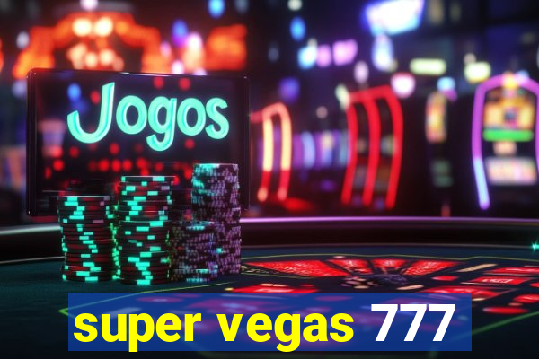 super vegas 777