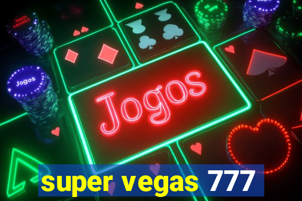 super vegas 777