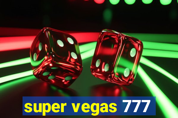 super vegas 777