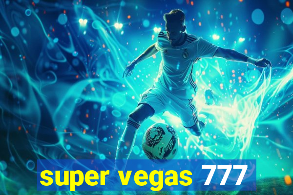 super vegas 777