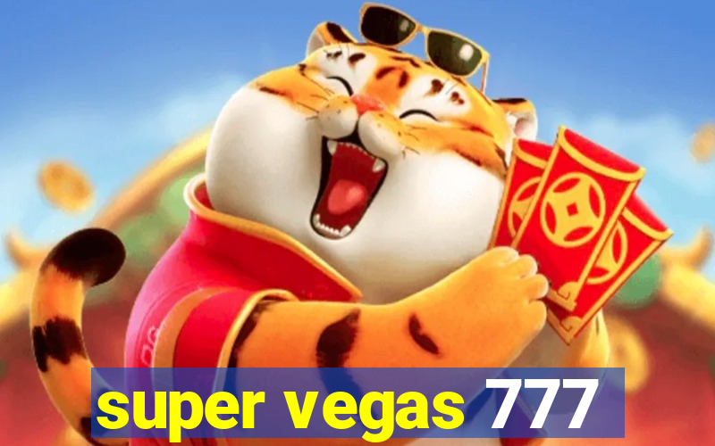 super vegas 777