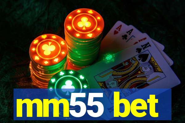 mm55 bet