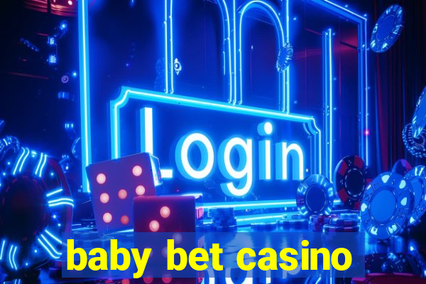 baby bet casino