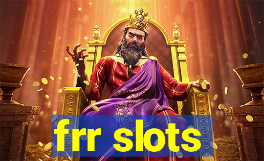 frr slots