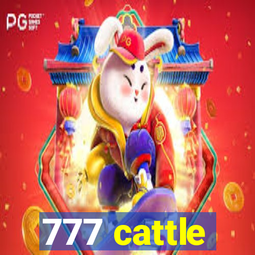 777 cattle