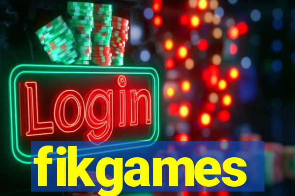 fikgames