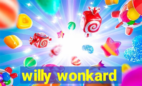 willy wonkard