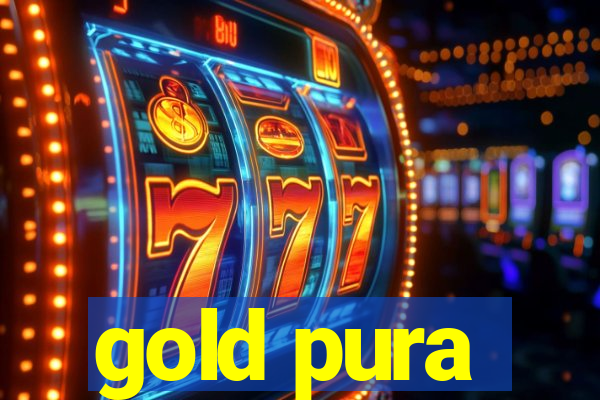 gold pura