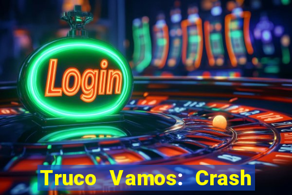 Truco Vamos: Crash & Poker