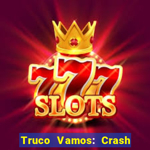 Truco Vamos: Crash & Poker