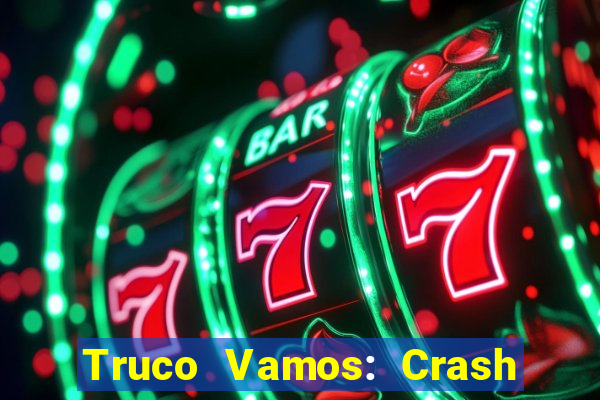 Truco Vamos: Crash & Poker