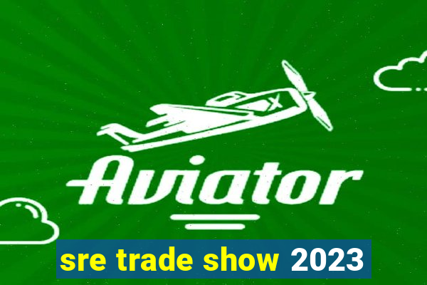 sre trade show 2023