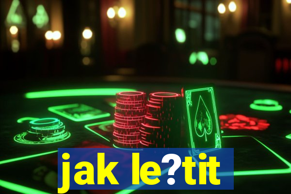 jak le?tit